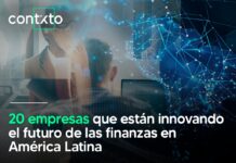 20 companies that are defining the future of finance in Latin America •