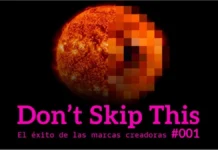“Don’t Skip This”, un espacio de reflexión para el sector